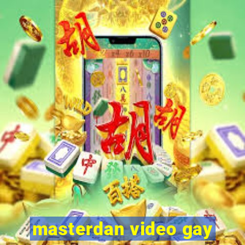 masterdan video gay